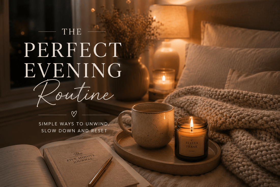 The Perfect Evening Routine: Simple Ways to Unwind and Reset - Stella Frank